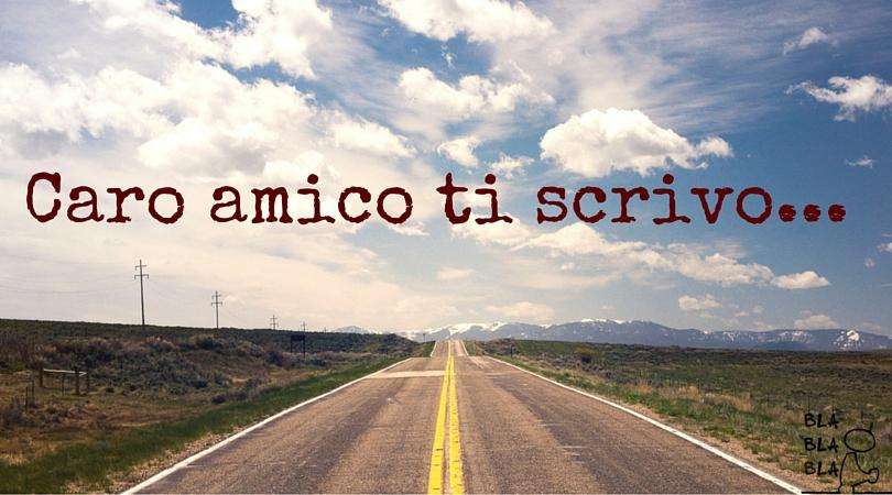 caro amicoti scrivo
