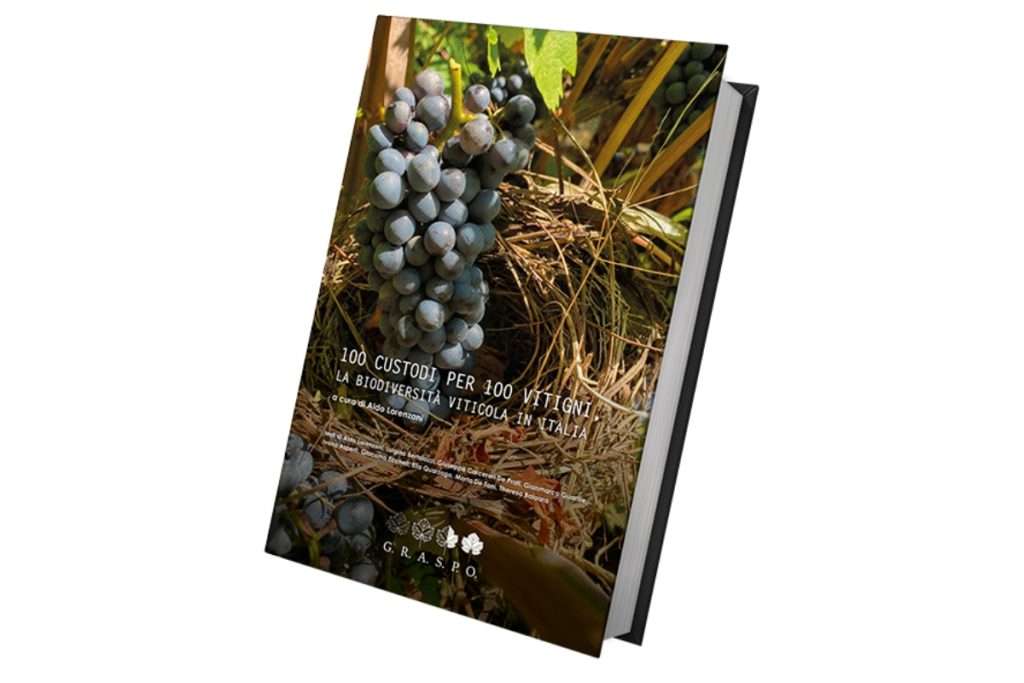 100 Custodi per 100 Vitigni il libro di G.R.A.S.P.O per la salvaguardia dei vitigni italiani