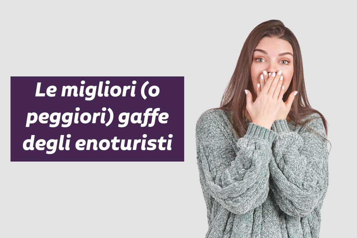 Laughing it off: the best (or worst) gaffes of wine tourists