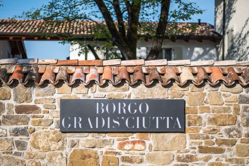 Borgo Gradis'ciutta a tutta experience!